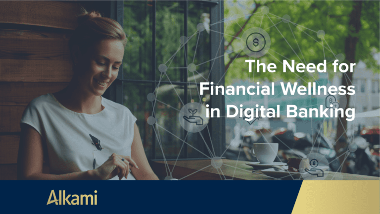 The Need for Financial Wellness in Digital Banking