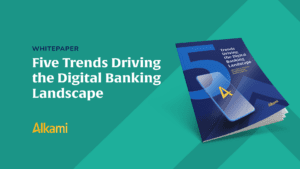 Five Trends Driving the Digital Banking Landscape