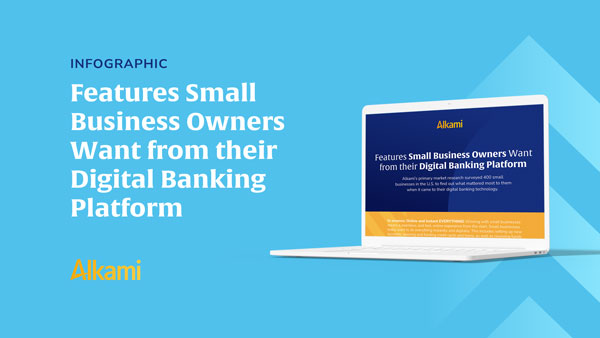 Infographic: 10 Features Small Business Owners Want from their Digital Banking Platform
