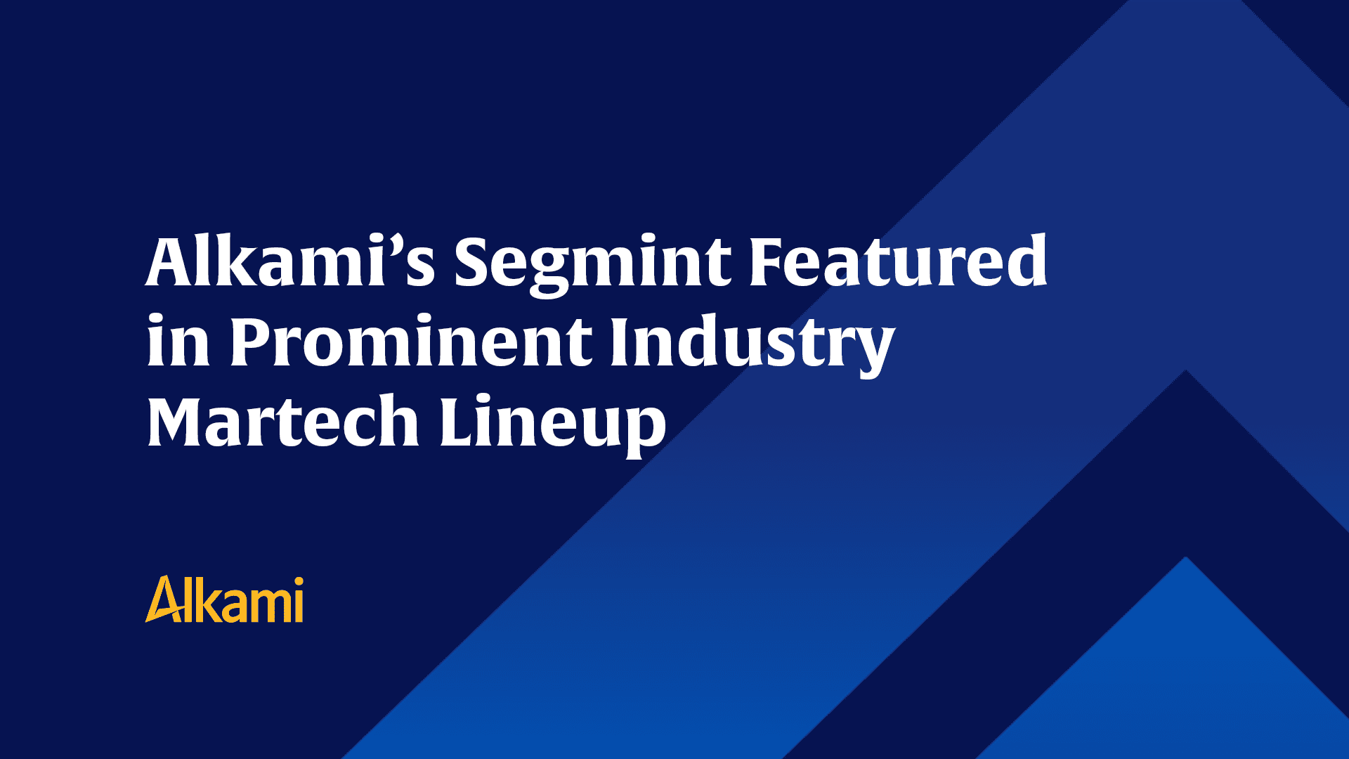 Alkami’s Segmint Featured in Prominent Industry Martech Lineup