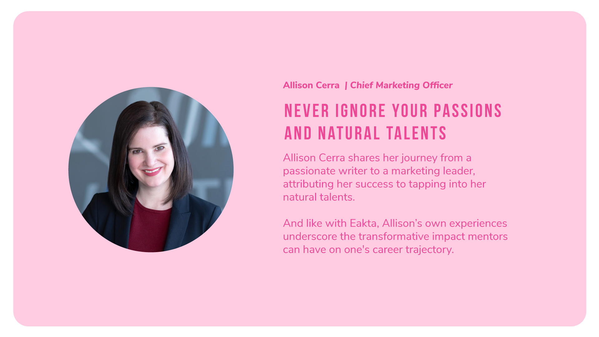Allison Cerra of Alkami says: Never ignore your passions and natural talents