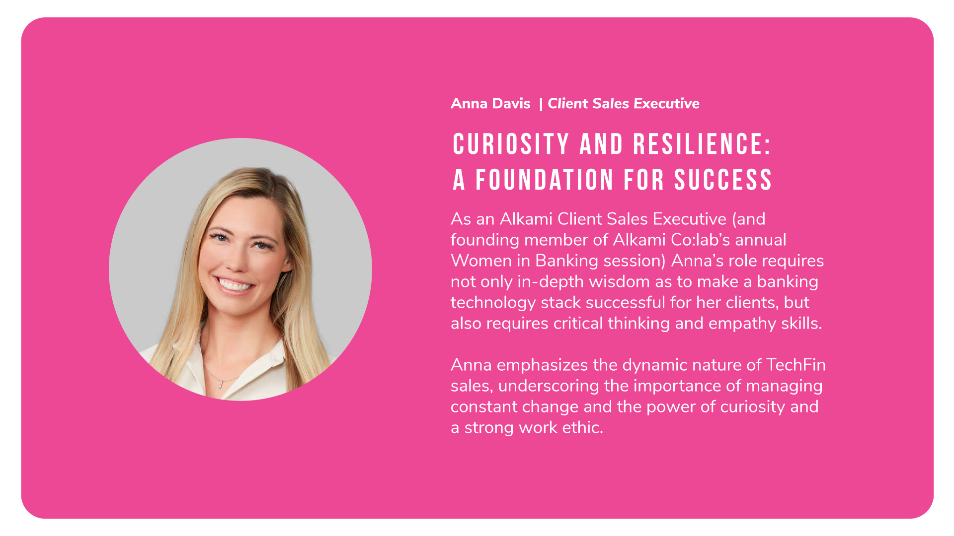 Anna Davis of Alkami says: Curiosity and resilience are the foundation for success