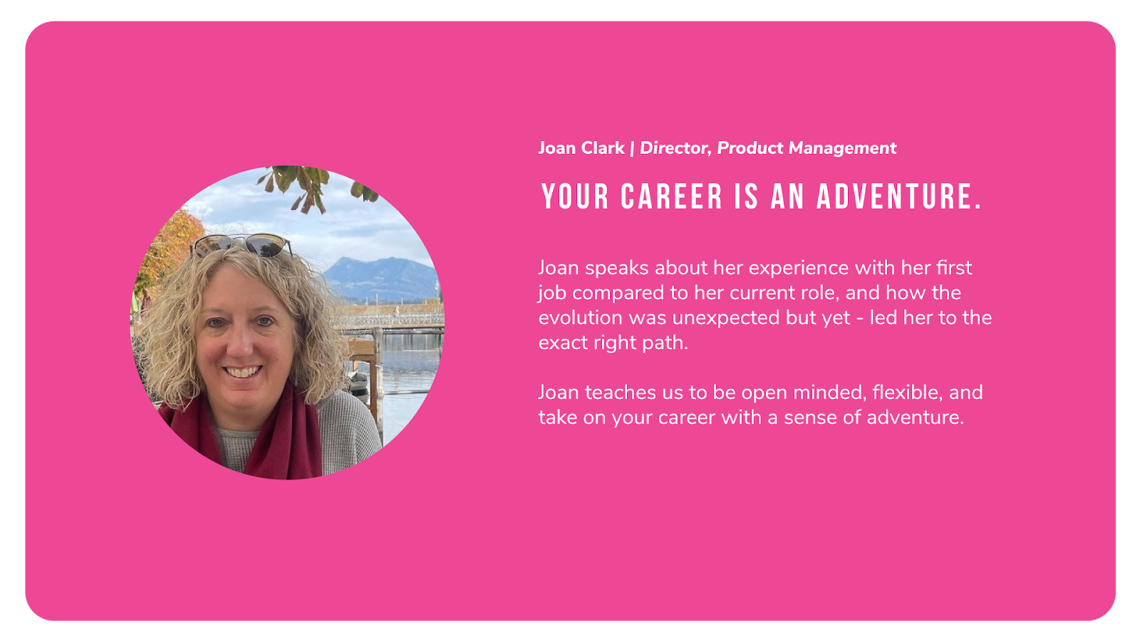 Joan Clark of Alkami says: Your career is an adventure