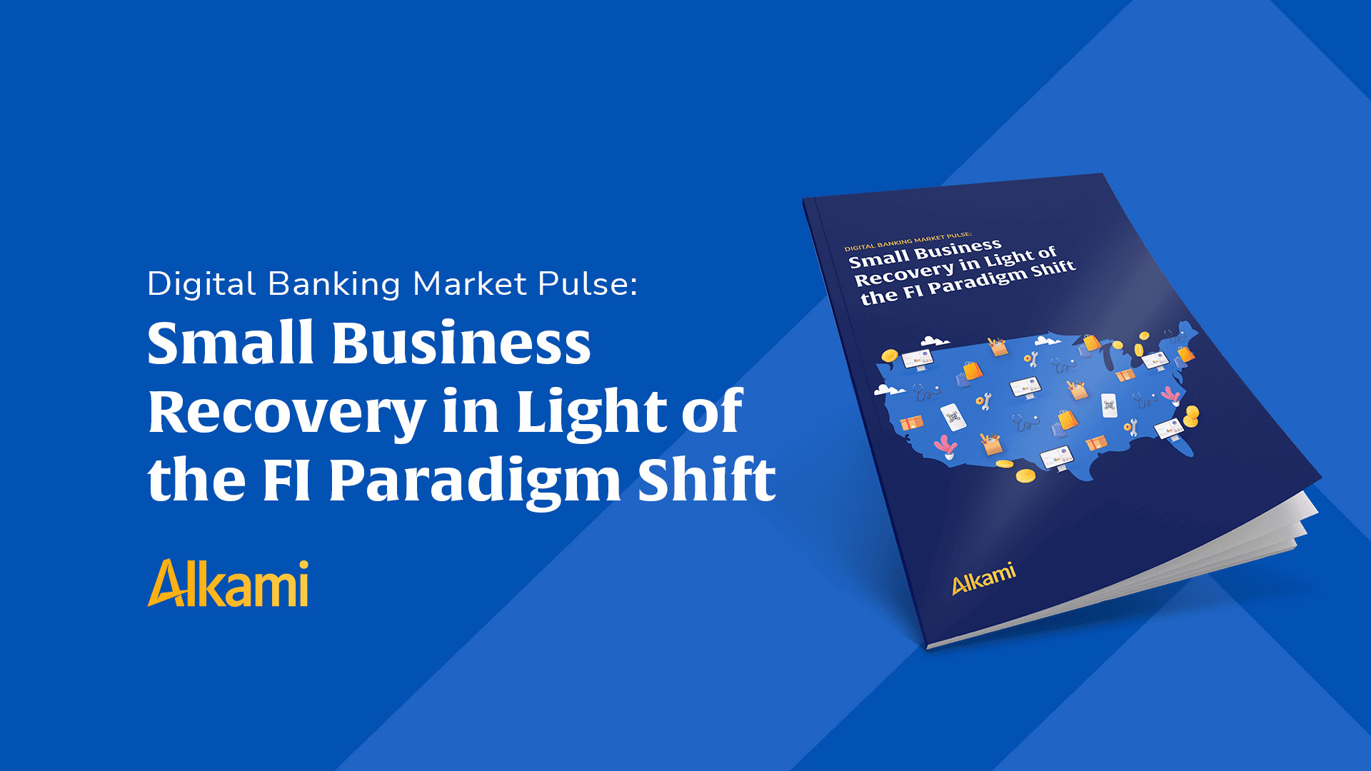 |Digital Banking Market Pulse: Small Business Recovery in Light of the FI Paradigm Shift|Digital Banking Market Pulse: Small Business Recovery in Light of the FI Paradigm Shift