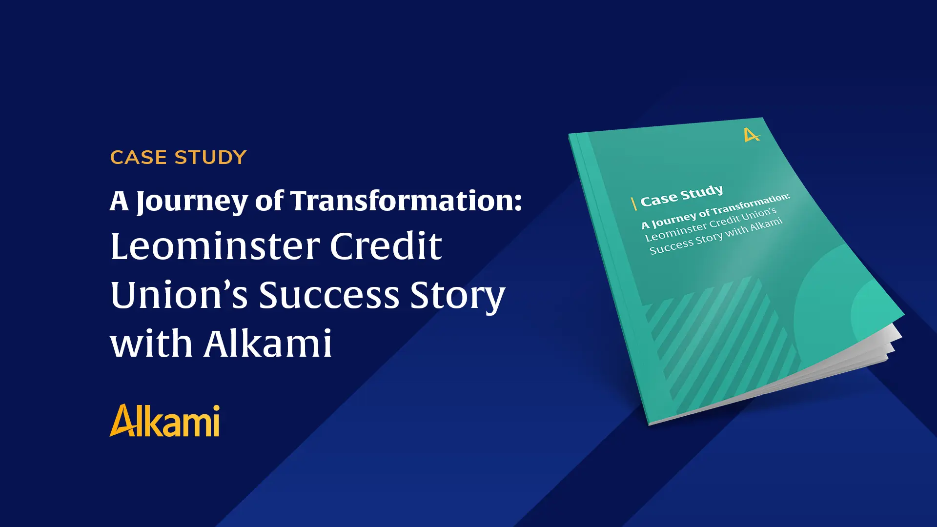 A Journey of Transformation: Leominster Credit Union’s Success Story with Alkami