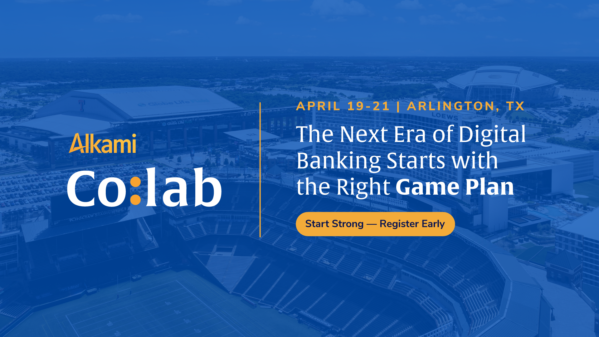 Aerial view of a large stadium with blue overlay and event text: 'April 19-21 | Arlington, TX' and 'The Next Era of Digital Banking Starts with the Right Game Plan.'