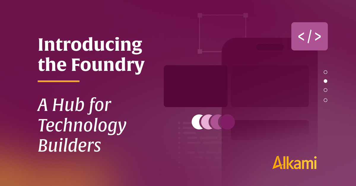 Alkami Introduces the Foundry, a Hub for Technology Builders