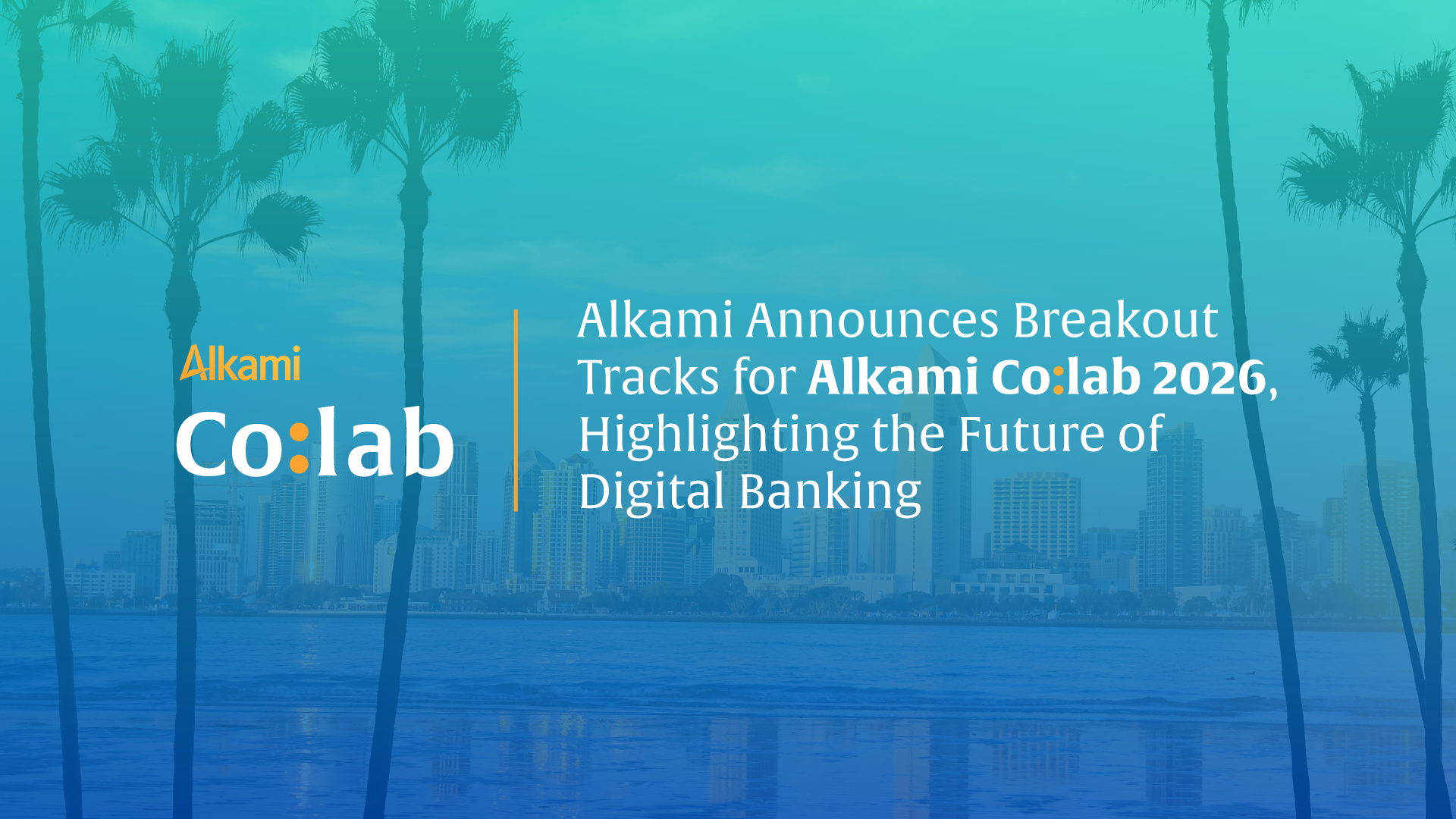 Alkami Announces Breakout Tracks for Alkami Co:lab 2026, Highlighting the Future of Digital Banking