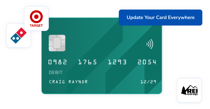 Teal debit card with chip, showing numbers and a 'Update Your Card Everywhere' blue banner above, and small Target, Domino's, and REI logos around it.