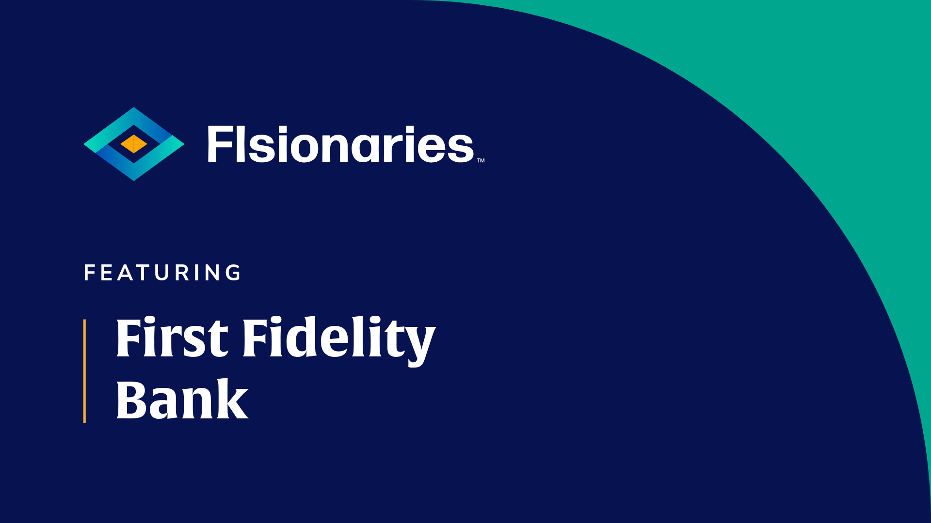 Hero banner with a blue navy background, Filsionaries logo on the left, and large text 'FEATURING First Fidelity Bank' with a teal curved accent on the right.