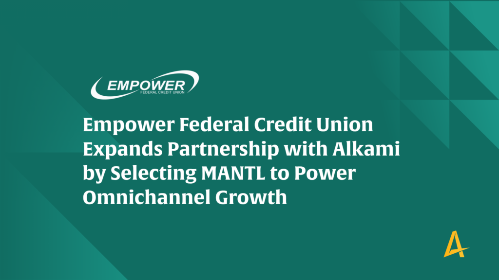 Empower Federal Credit Union Expands Partnership with Alkami by ...