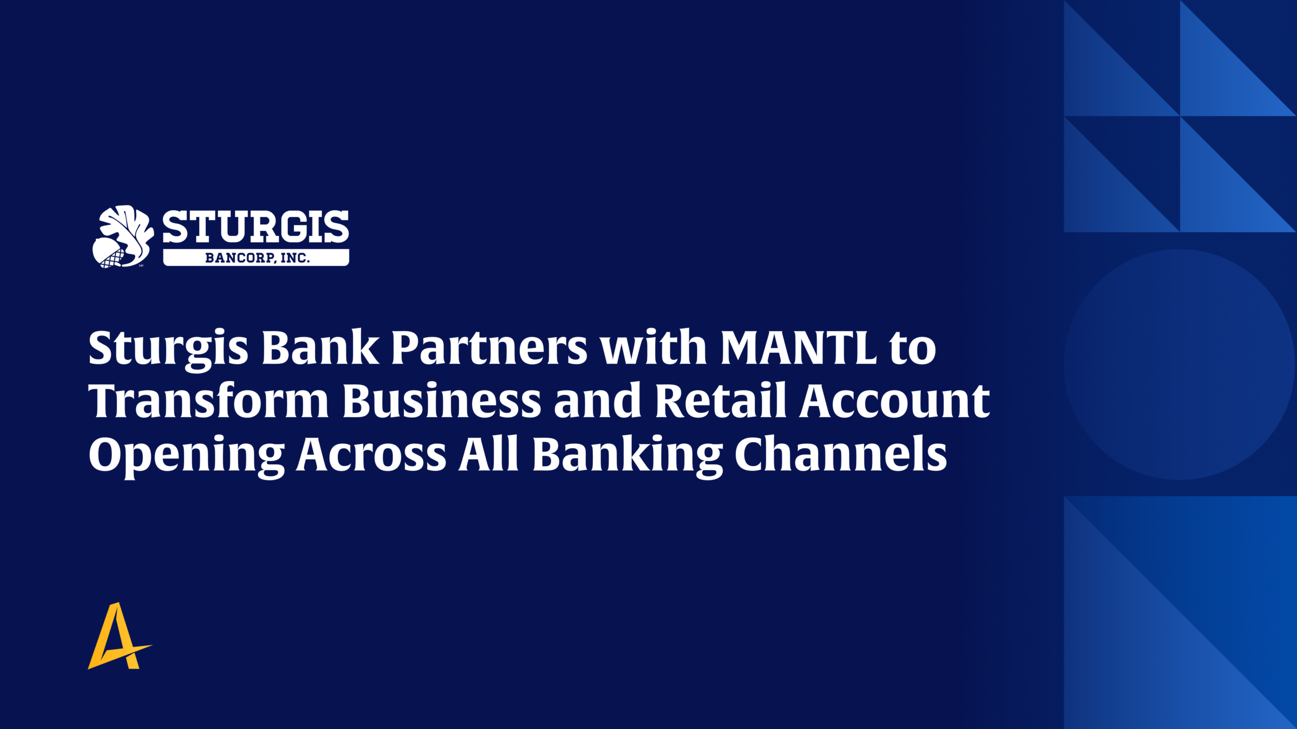 Sturgis Bank announces partnership with MANTL to transform business and retail account opening across all banking channels (logo on left).