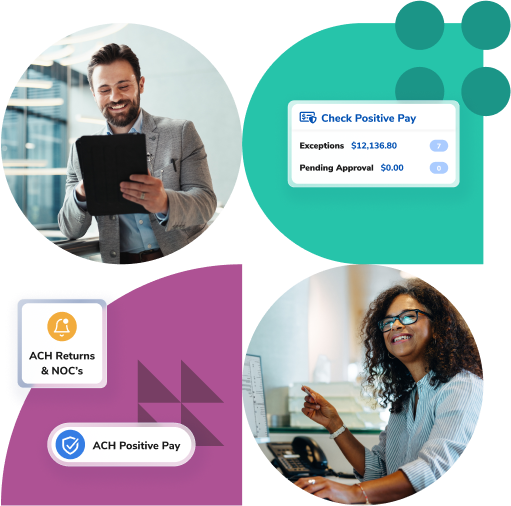 Collage of a smiling man with a tablet, a Check Positive Pay dashboard, ACH Returns & NOC’s stickers, and a woman at a desk.