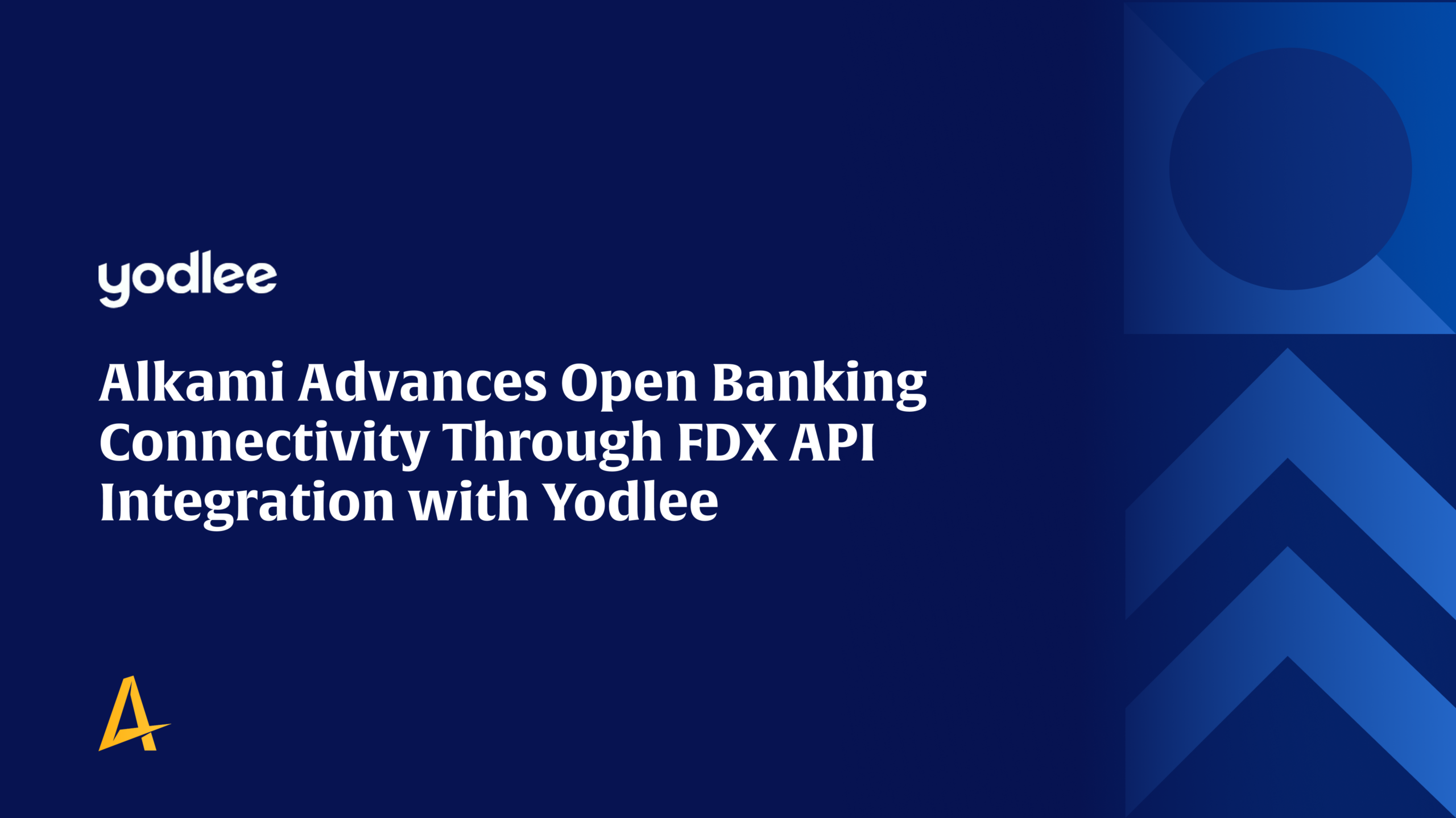 Hero banner with Yodlee logo and the headline: 'Alkami Advances Open Banking Connectivity Through FDX API Integration with Yodlee' on a dark blue gradient with geometric shapes on the right.