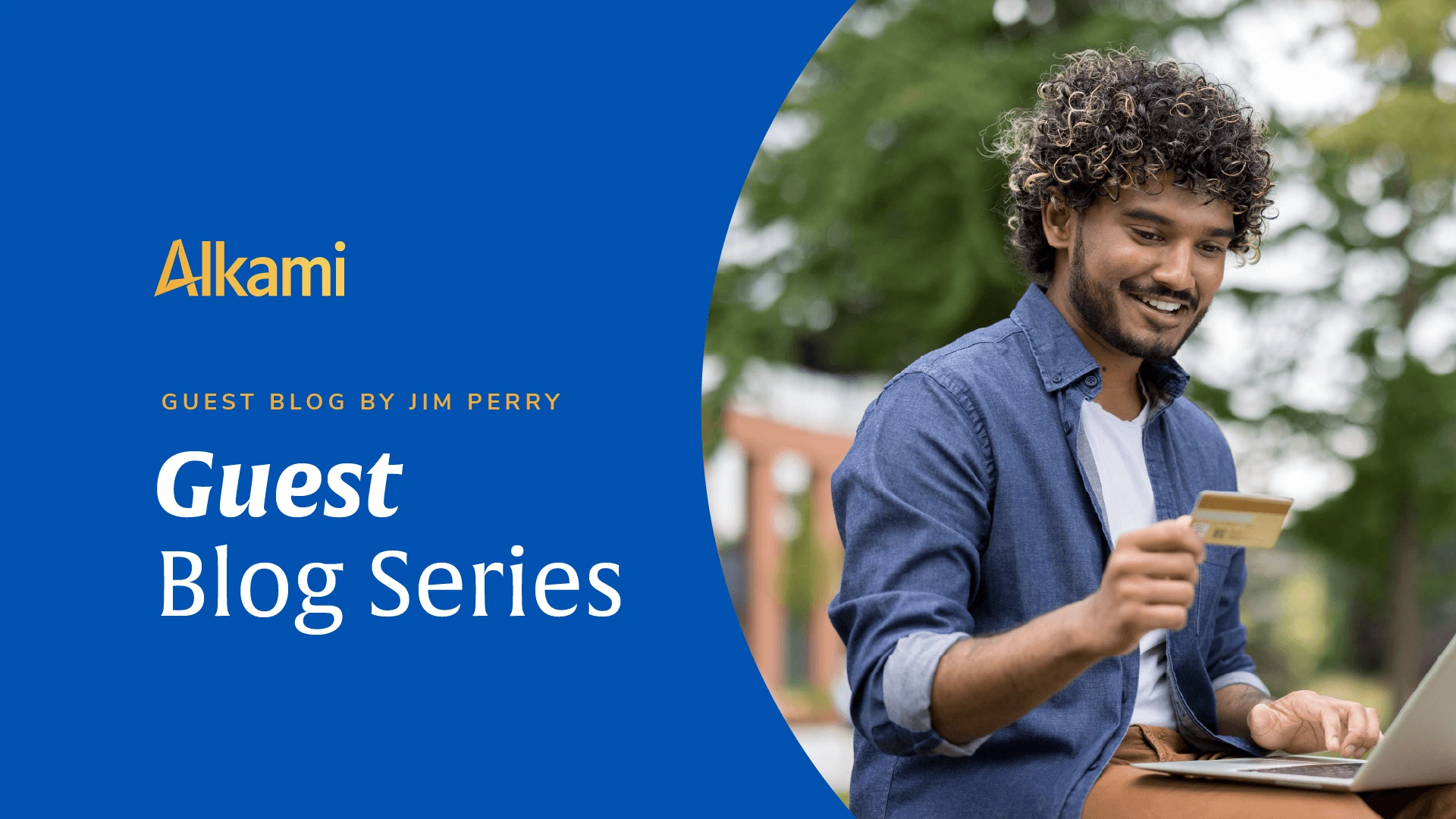 Alkami guest blog hero: blue left panel with logo and 'Guest Blog Series' text; man in denim shirt using a laptop outdoors on the right.