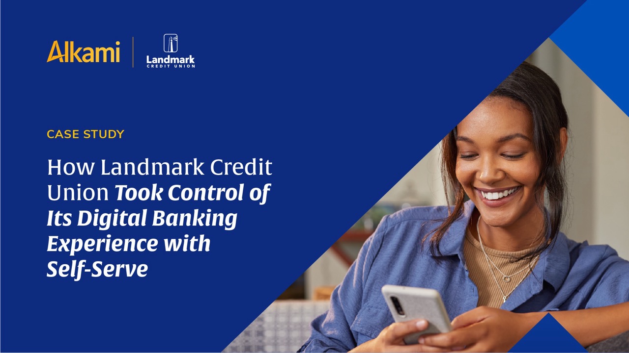 How Landmark Credit Union Took Control of Its Digital Banking Experience with Self-Serve Configuration