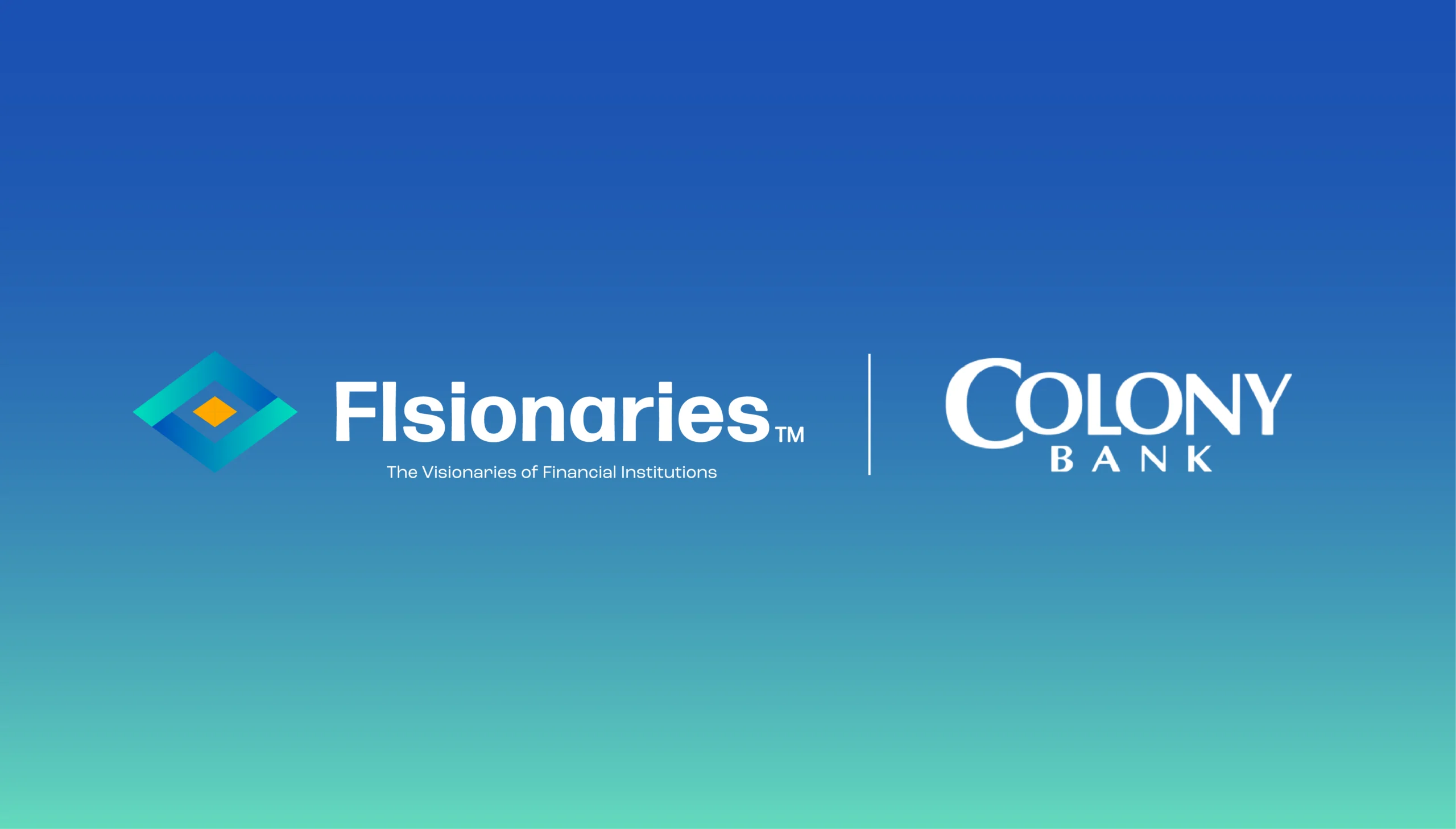 Brand banner showing Fisionaries logo with the subtitle The Visionaries of Financial Institutions beside Colony Bank on a blue-to-teal gradient background, separated by a vertical divider.