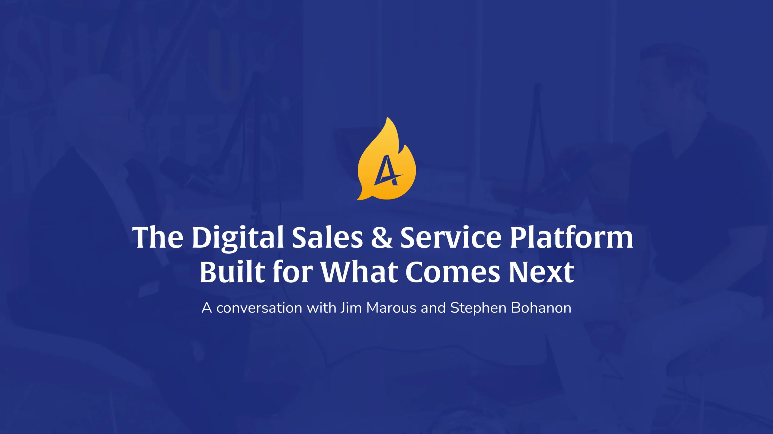 Blue hero banner with a yellow flame logo and the headline: The Digital Sales & Service Platform Built for What Comes Next.