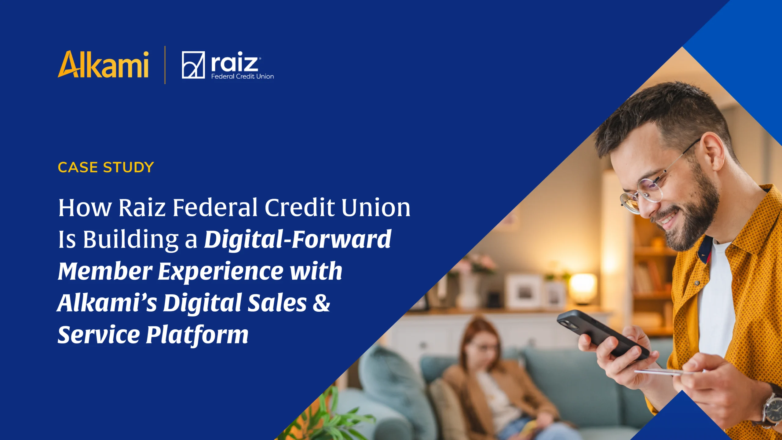 Case study banner: How Raiz Federal Credit Union builds a digital-forward member experience with Alkami's Digital Sales & Service Platform.