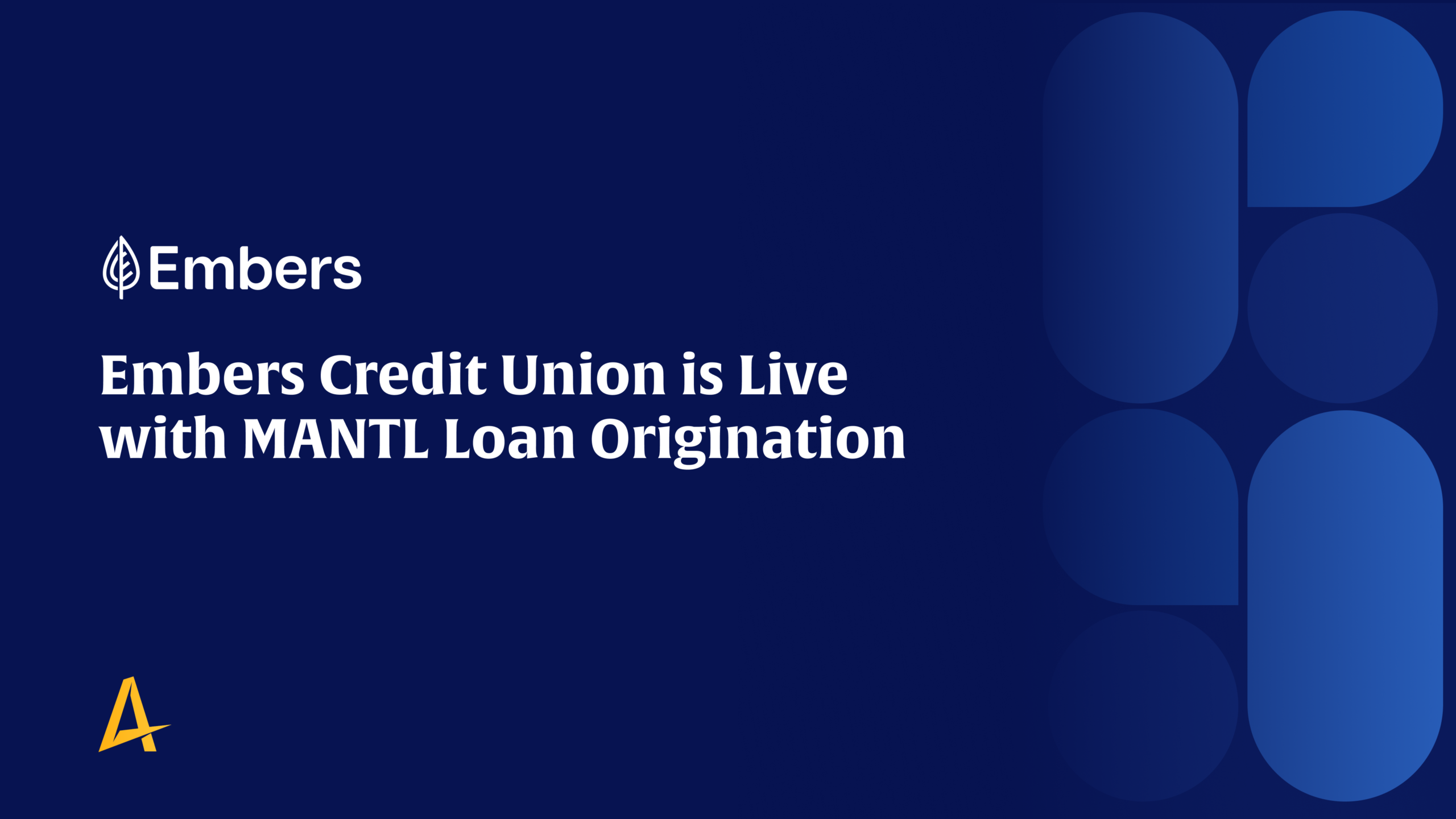 Embers Credit Union banner announcing live MANTL loan origination with logo on left and blue geometric background on right.