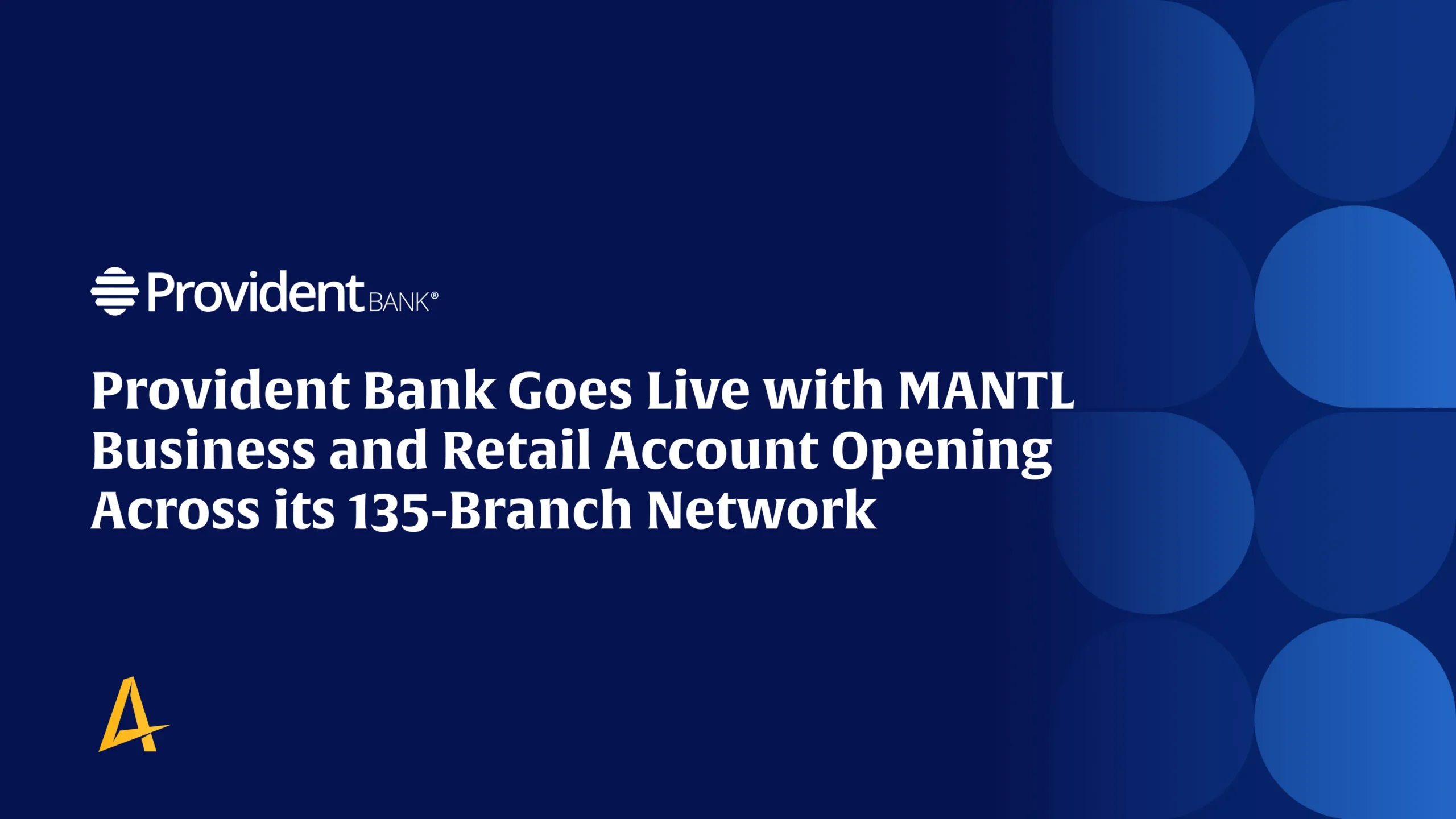 Provident Bank Goes Live with MANTL Business and Retail Account Opening Across its 135-Branch Network