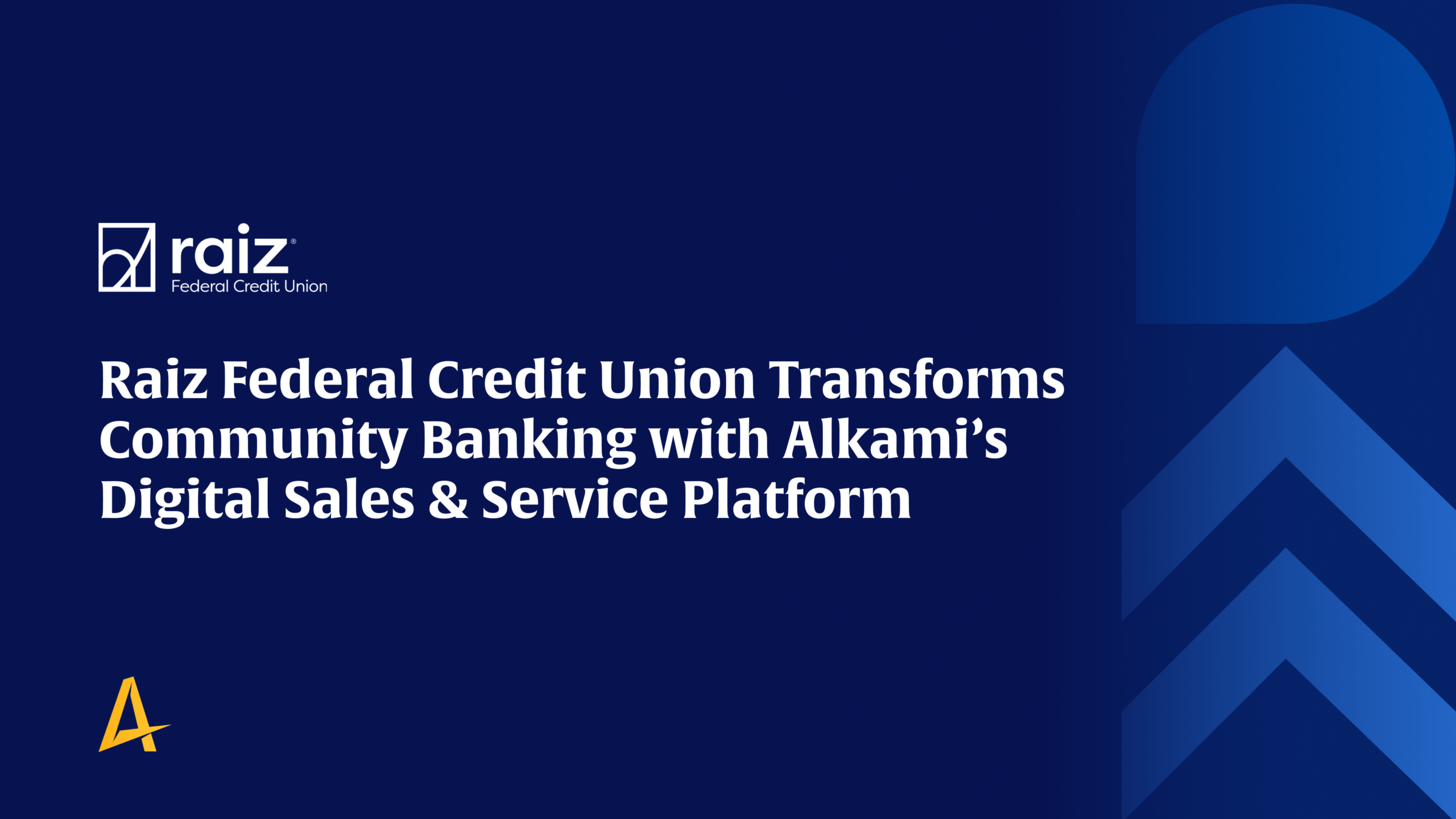 Raiz Federal Credit Union transforms community banking with Alkami's Digital Sales & Service Platform (hero banner)
