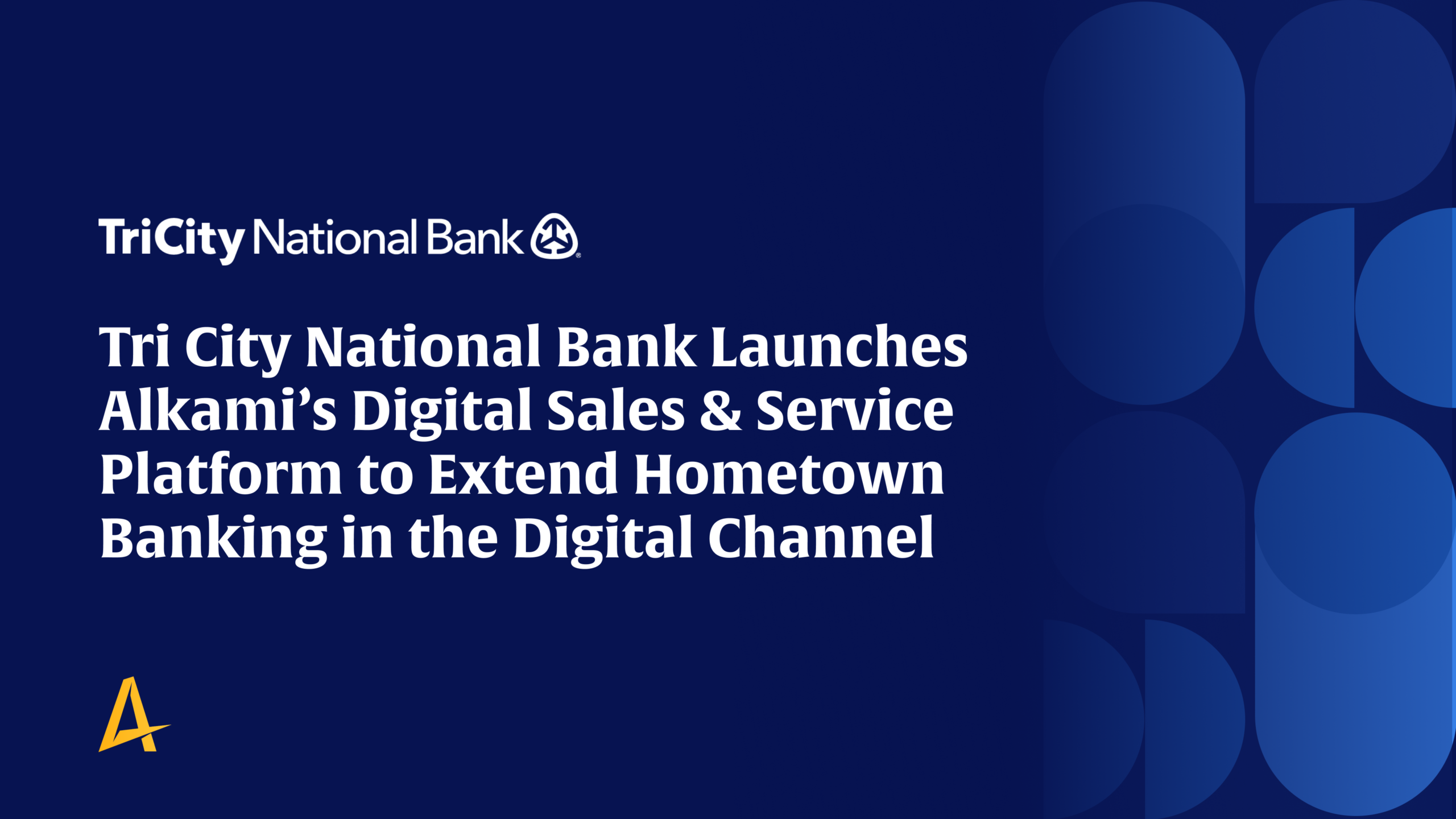 Tri City National Bank announces Alkami’s digital sales and service platform for online banking on a blue banner.