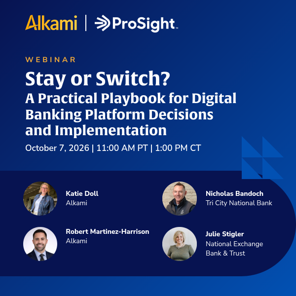 Webinar banner for 'Stay or Switch? A Practical Playbook for Digital Banking Platform Decisions and Implementation,' October 7, 2026 at 11:00 AM PT / 1:00 PM CT, featuring Katie Doll, Nicholas Bandoch, Robert Martinez-Harrison, and Julie Stigler (headshots and organizations shown).