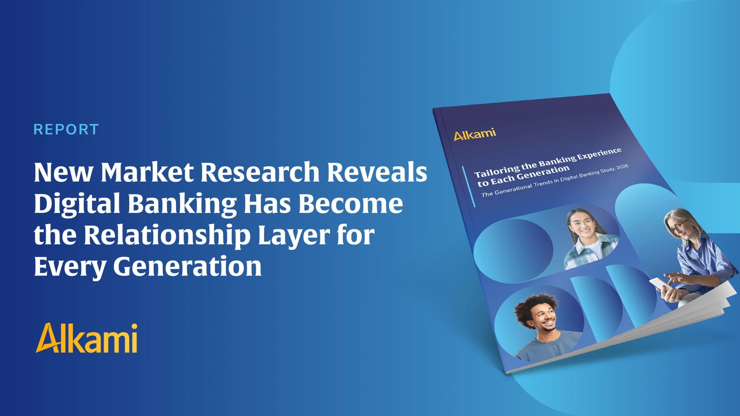 Blue gradient banner announcing an Alkami report on how new market research links digital banking to relationship-building across generations.