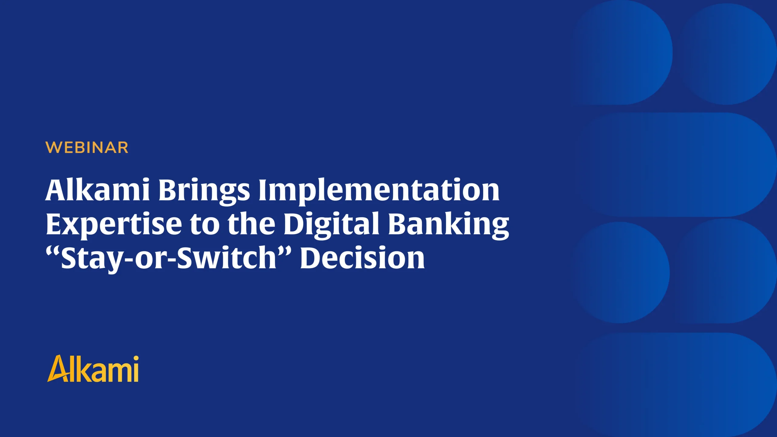 Blue webinar banner announcing an Alkami webinar on the 'Stay-or-Switch' digital banking decision, with Alkami logo in the corner.